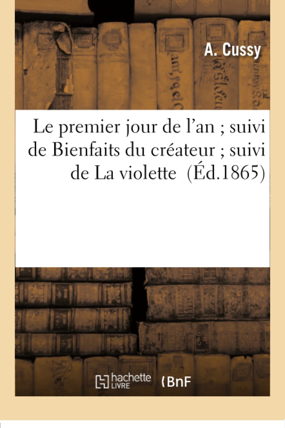 Le premier jour de l'an suivi de Bienfaits du créateur suivi de La violette book