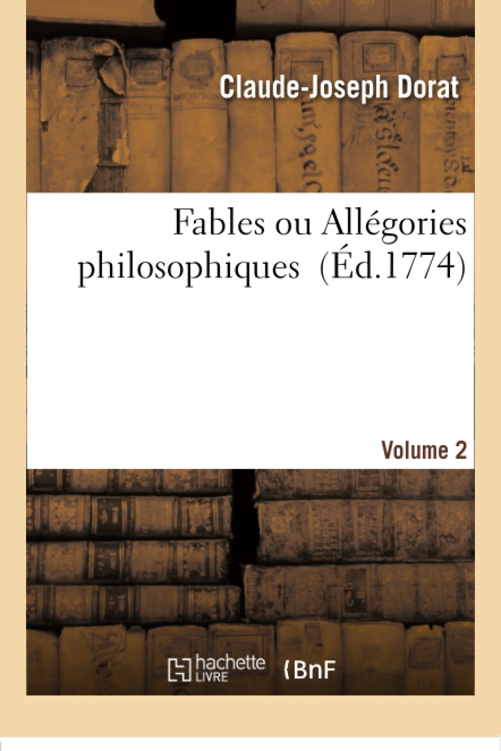 Fables ou Allégories philosophiques. Volume 2 book