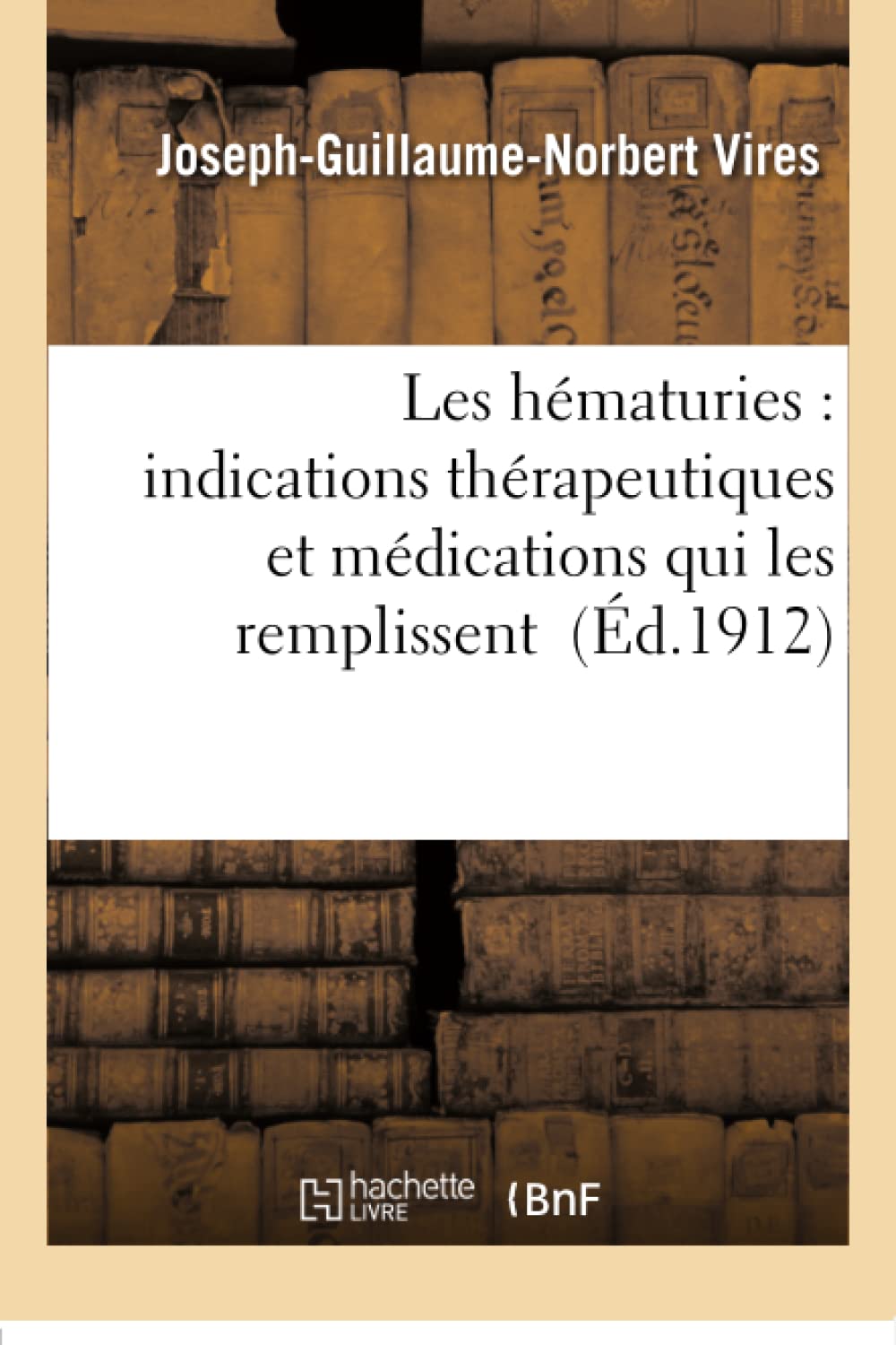Les hématuries : indications thérapeutiques et médications qui les remplissent book