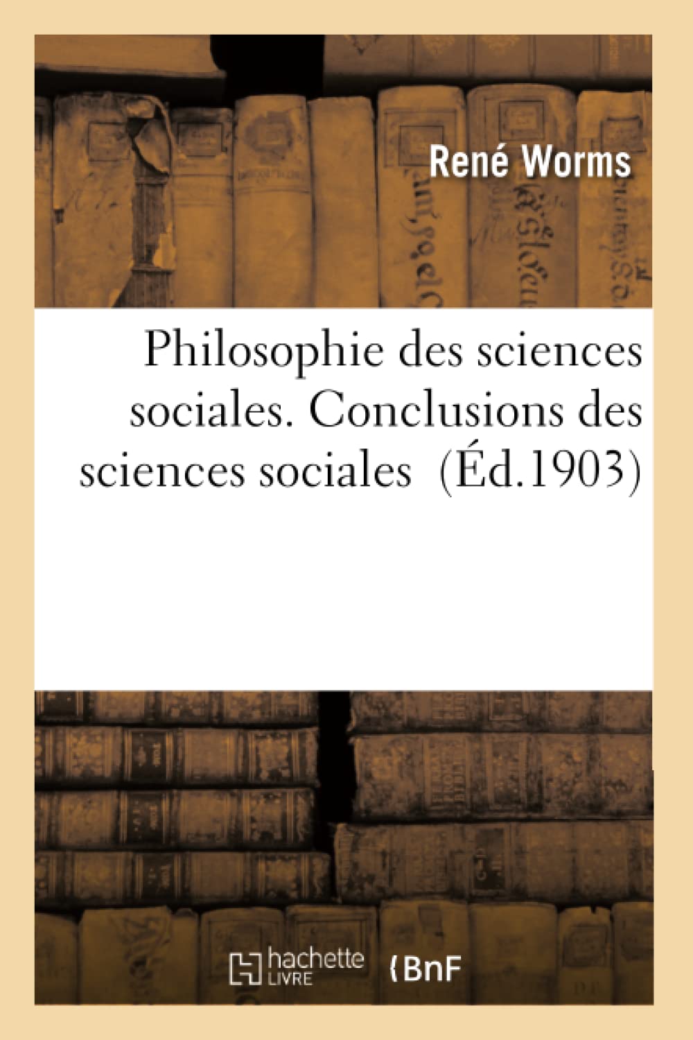 Philosophie des sciences sociales. Conclusions des sciences sociales book