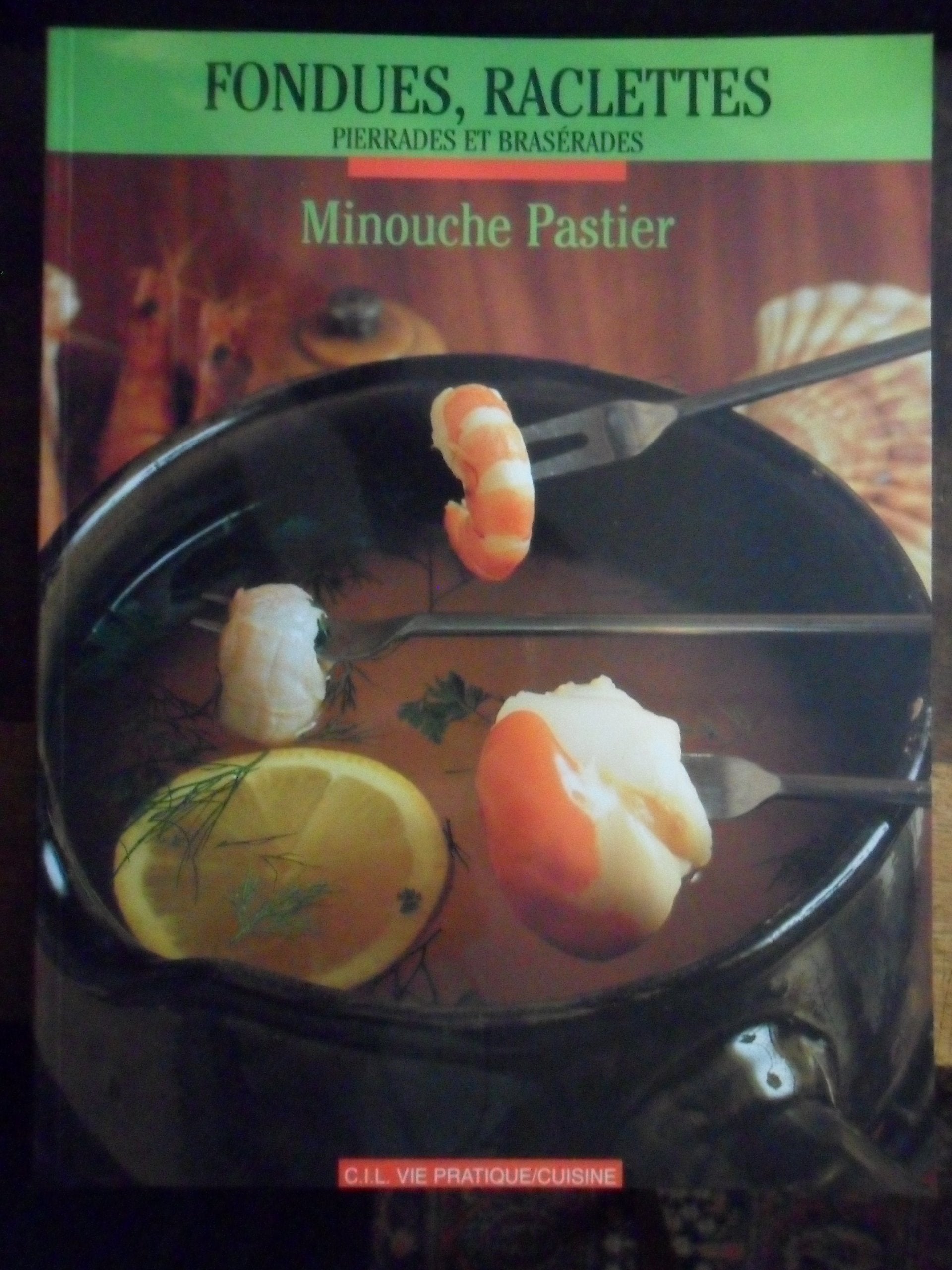 FONDUES, RACLETTES.: Pierrades et braserades Books