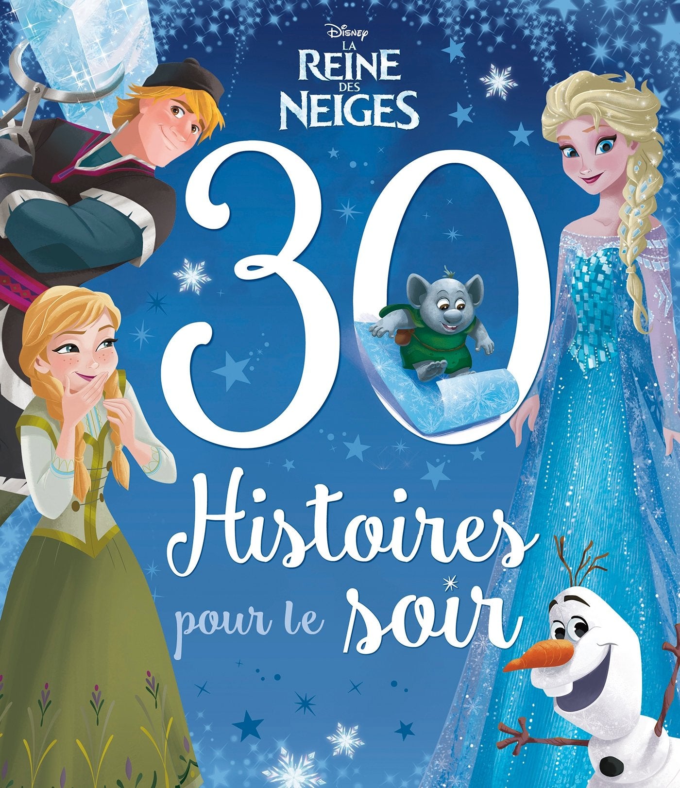 LA REINE DES NEIGES - 30 Histoires pour le soir - Disney Fairy Tales & Legends