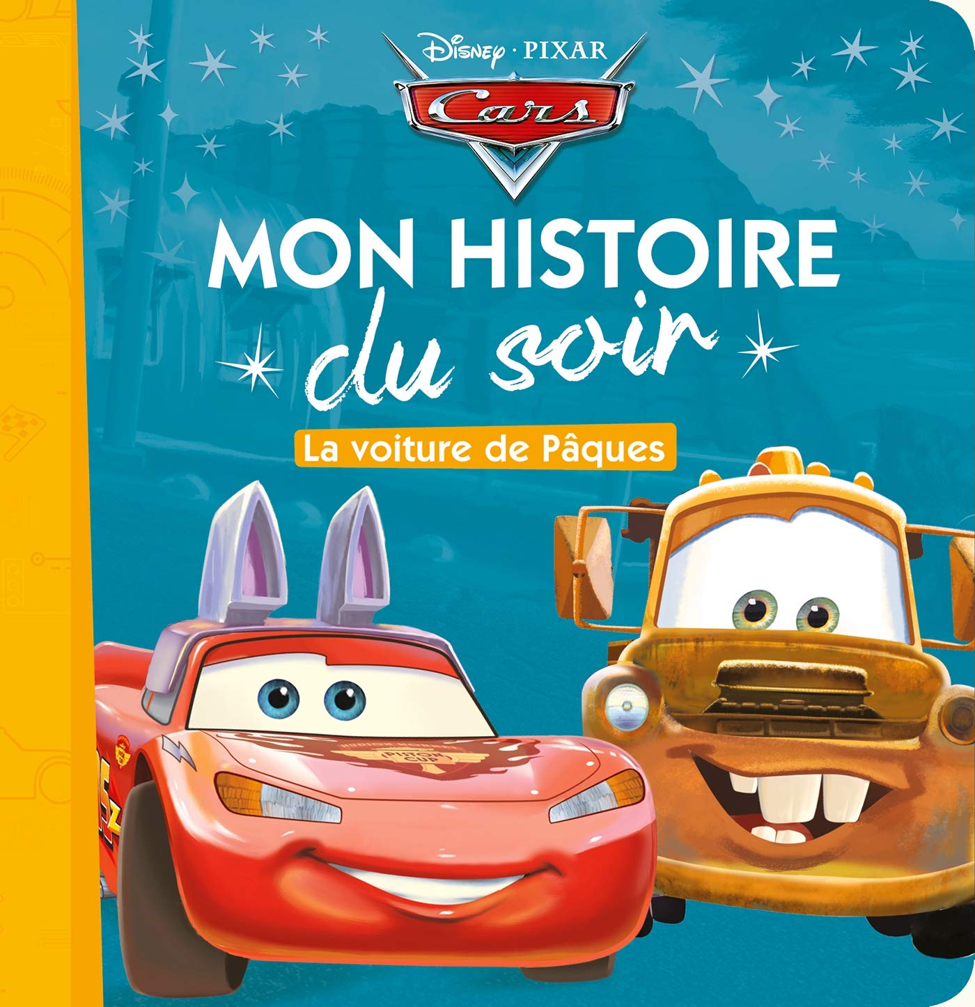 CARS - Mon Histoire du Soir - La voiture de Pâques - Disney Non-fiction
