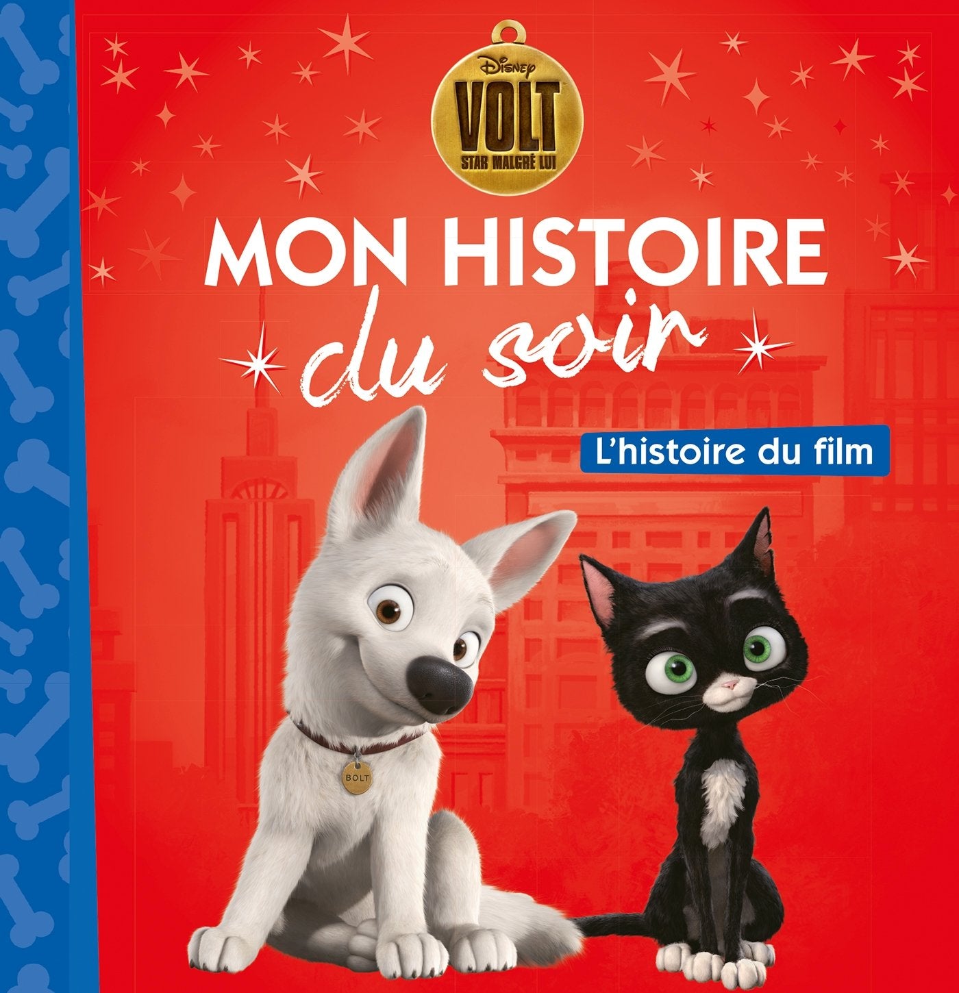 VOLT - Mon Histoire du Soir - L'histoire du film - Disney book