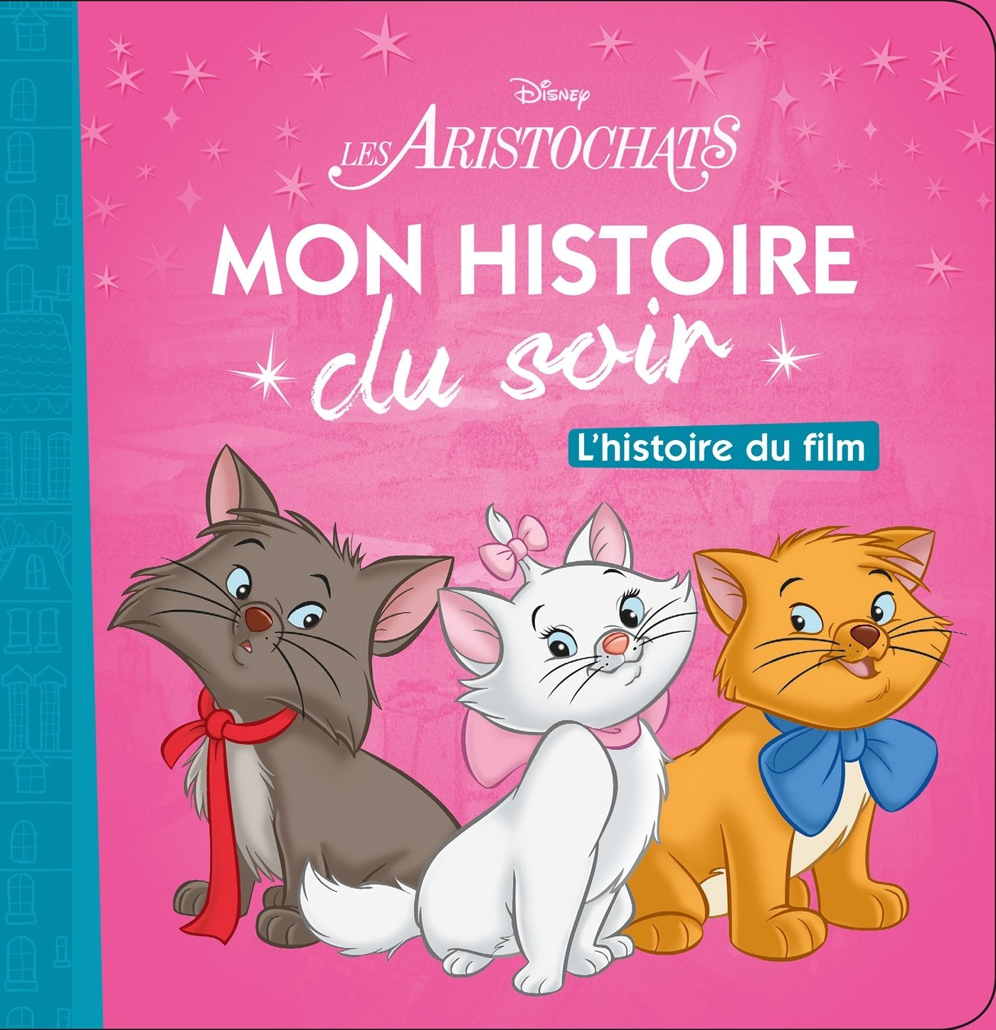 LES ARISTOCHATS - Mon Histoire du Soir - L'histoire du film - Disney Non-fiction