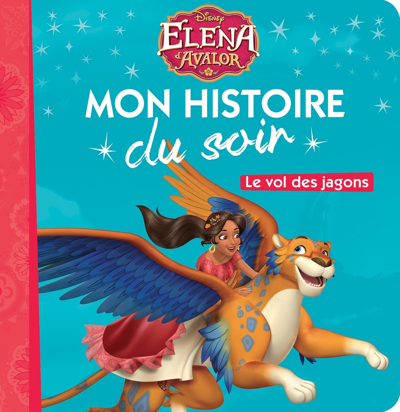 ELENA D'AVALOR - Mon Histoire du Soir - Le vol des jagons Non-fiction