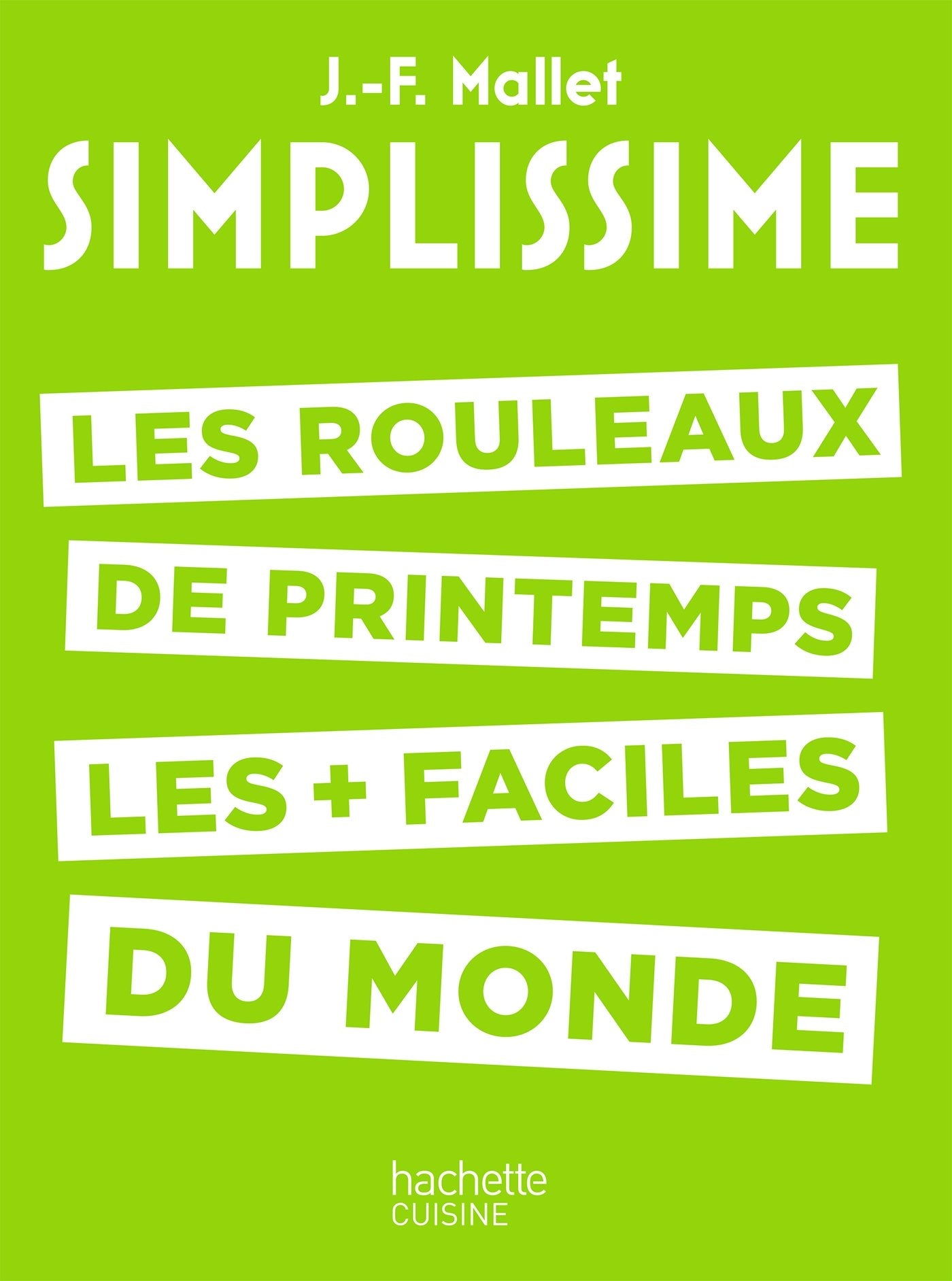SIMPLISSIME - Les rouleaux de printemps: Les rouleaux de printemps les + faciles du monde Leisure, Home & Garden