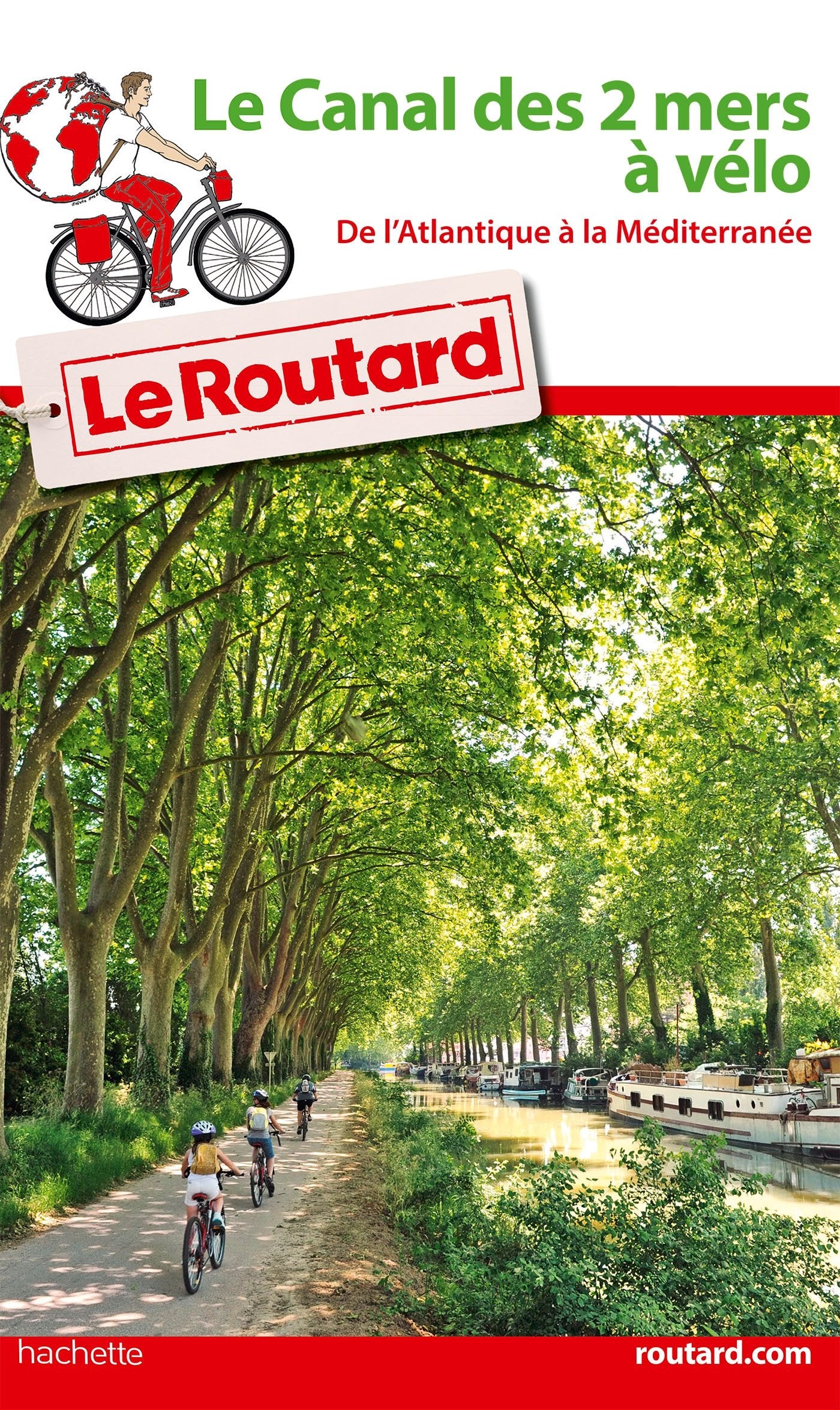 Guide du Routard Le Canal des 2 mers à vélo: De l'Atlantique à la Méditerrannée Leisure, Home & Garden