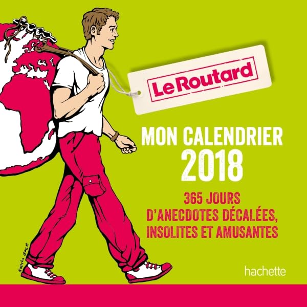 Ephéméride Routard 2018: 365 jours d'anecdotes décalées, insolites et amusantes Books