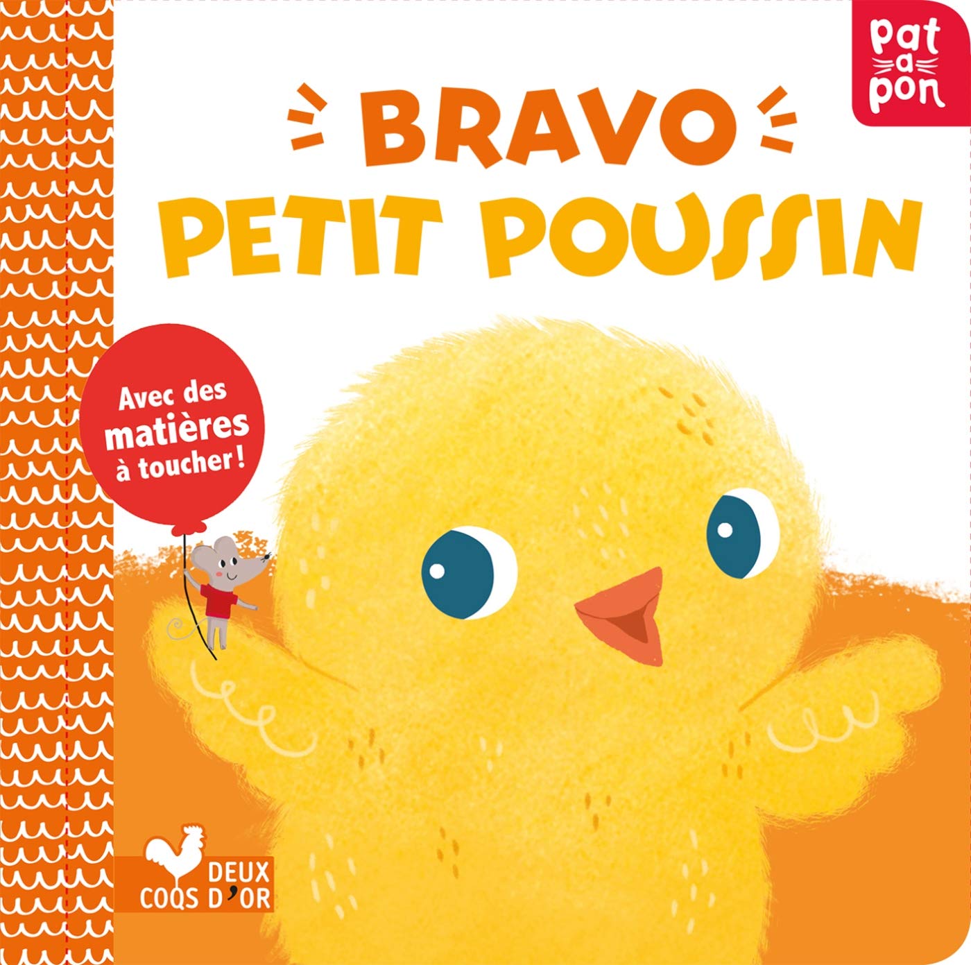 Bravo petit poussin - livre avec matières à toucher: Livre à toucher Tiptoi & Games