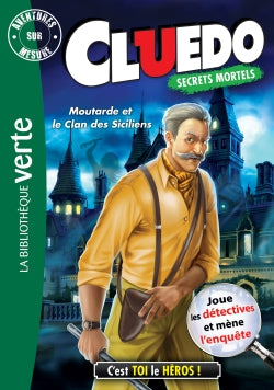 Cluedo. Vol. 17. Moutarde et le clan des Siciliens Novels & Short Stories