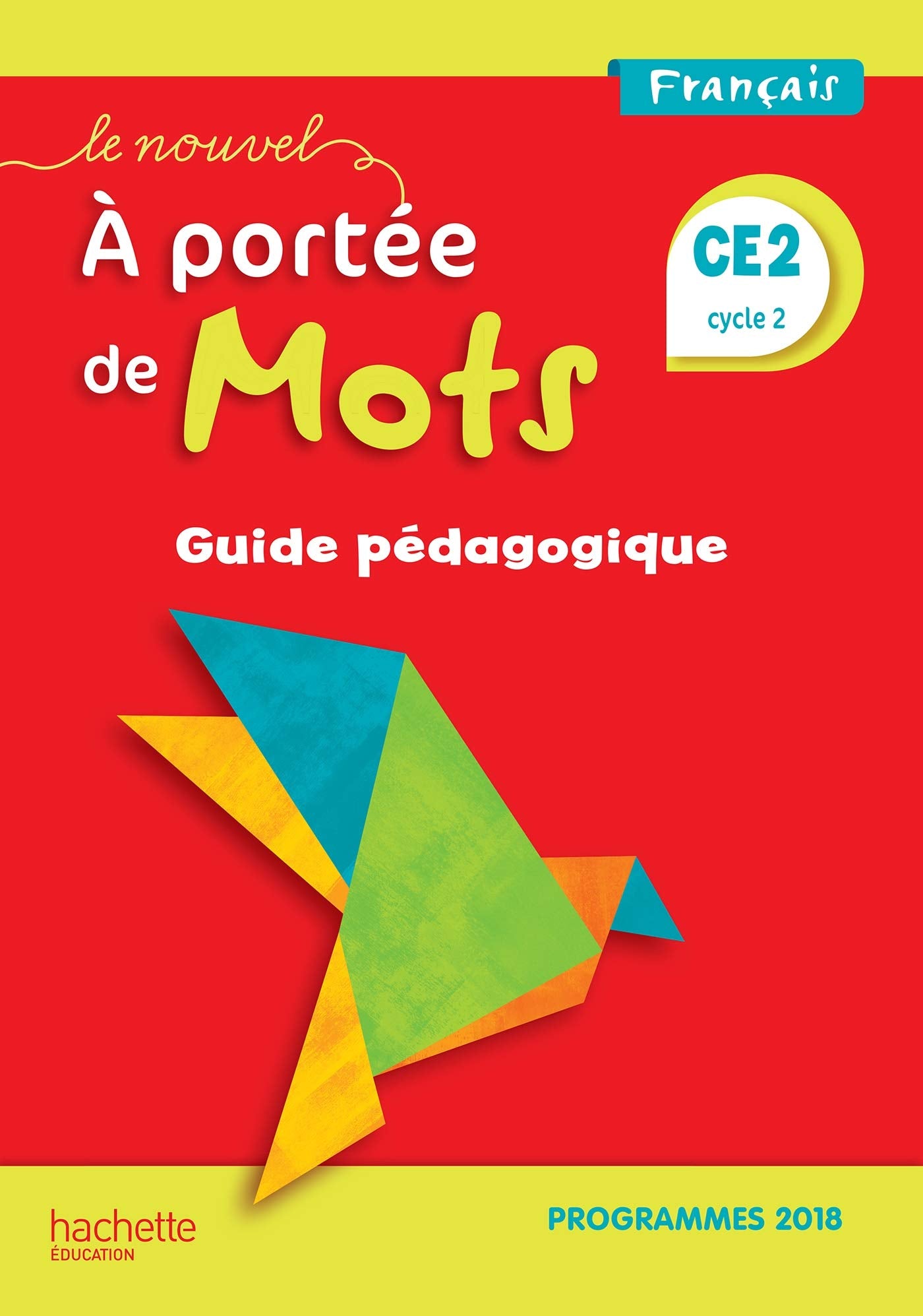 Le Nouvel A portée de mots CE2 - Guide pédagogique - Edition 2019 Professional & Reference Books