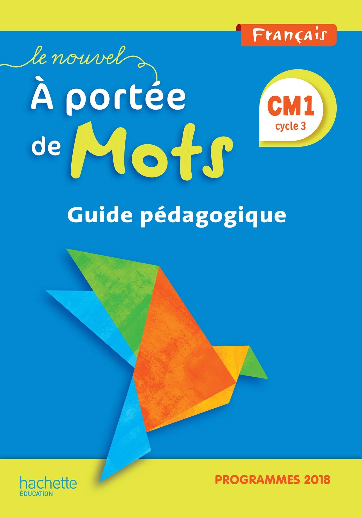 Le Nouvel A portée de mots CM1 - Guide pédagogique - Edition 2019 book