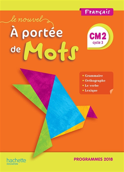 Product Image: Le nouvel A portée de mots, français CM2, cycle 3 : programmes 2018