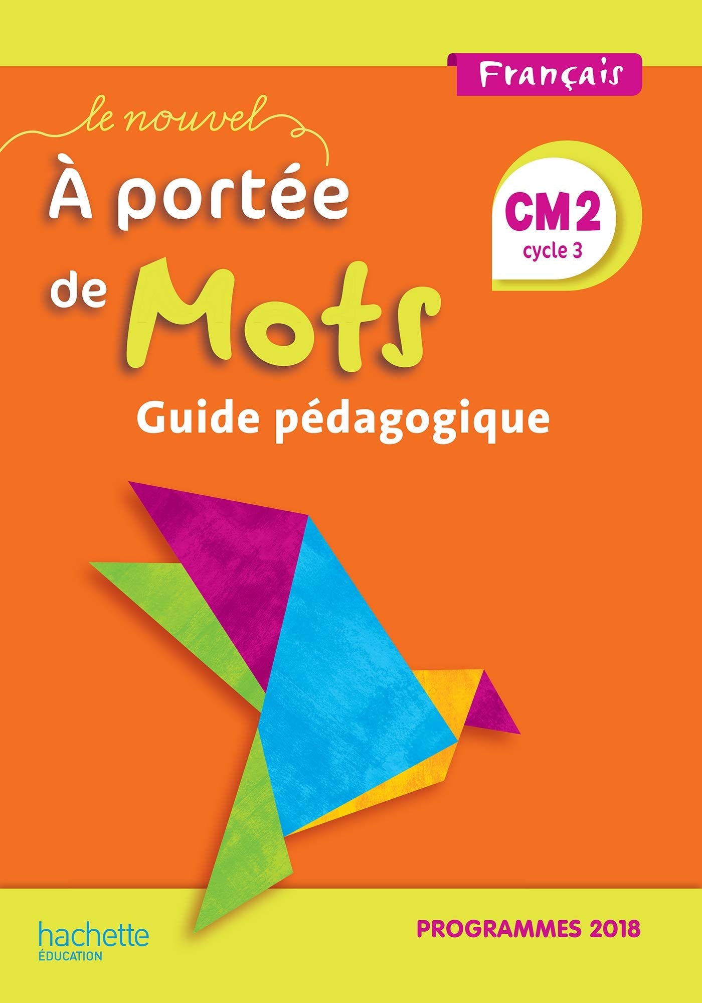 Le Nouvel A portée de mots CM2 - Guide pédagogique - Edition 2019 book