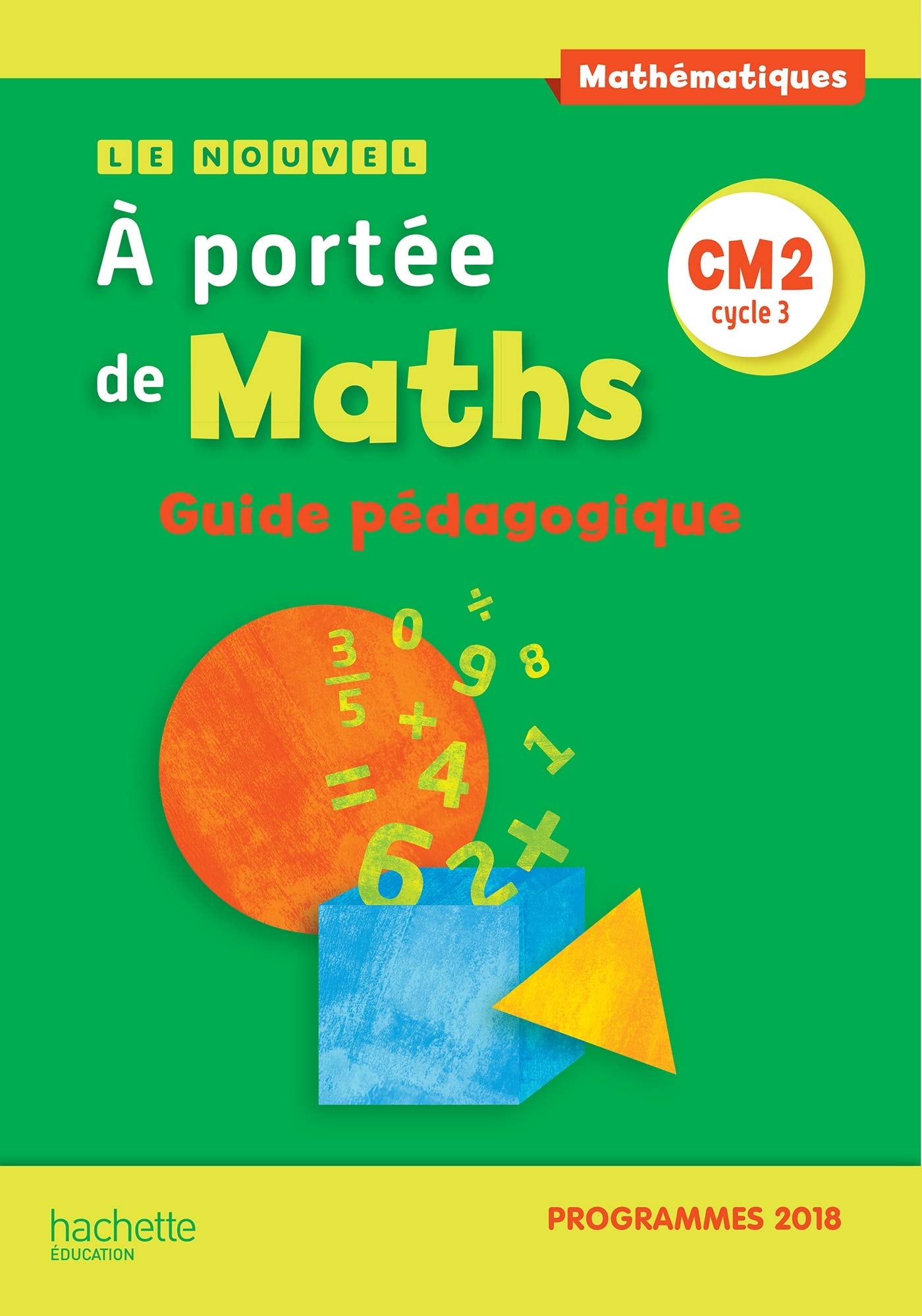 Le Nouvel A portée de maths CM2 - Guide pédagogique - Edition 2019 Professional & Reference Books