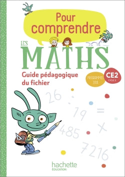 Pour comprendre les maths CE2, cycle 2 : guide pédagogique du fichier : programmes 2018 book