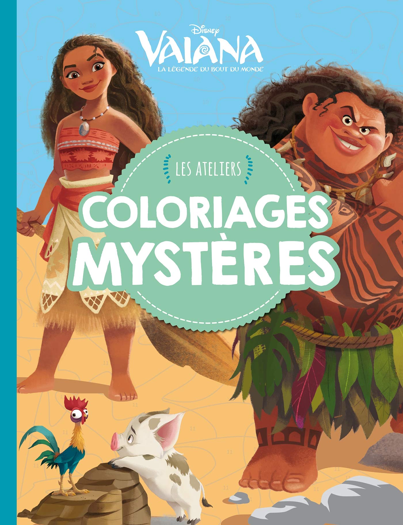 VAIANA - Les ateliers disney - Coloriages Mystère Tiptoi & Games