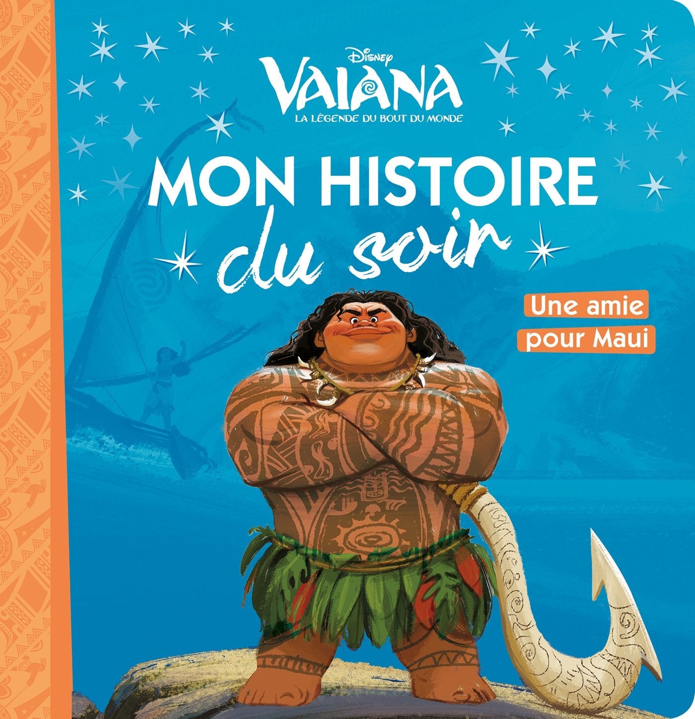 VAIANA - Mon Histoire du Soir - Une amie pour Maui book