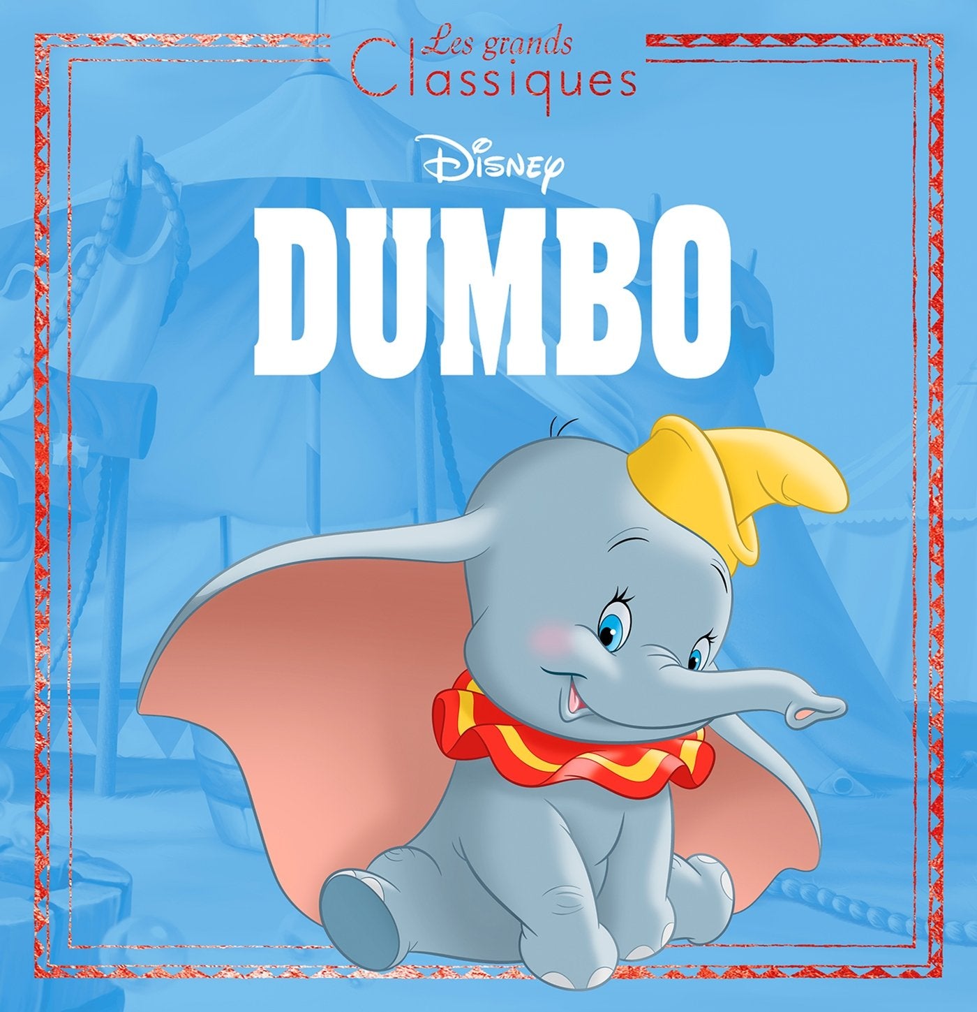 DUMBO - Les Grands Classiques - L'histoire du film - Disney 6-9 years