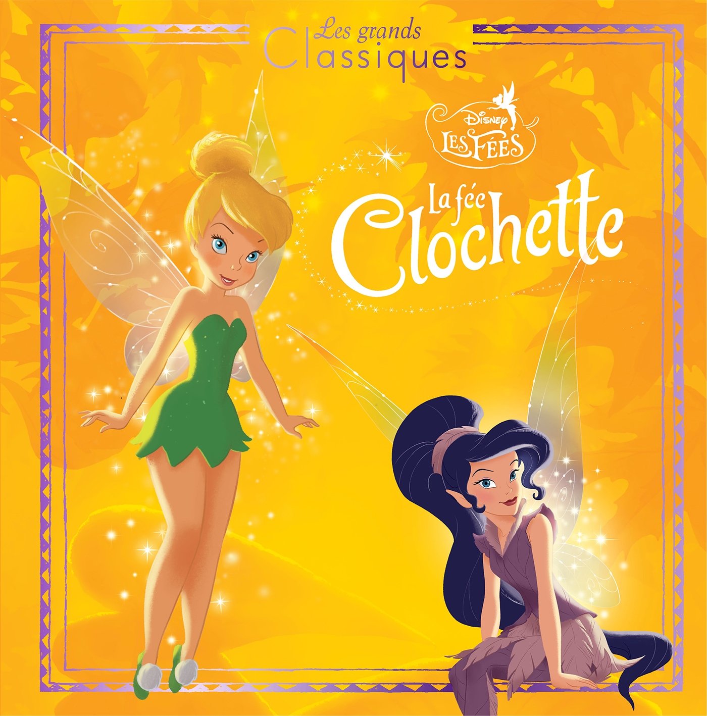 LA FÉE CLOCHETTE 1 - Les Grands Classiques - L'histoire du film - Disney book