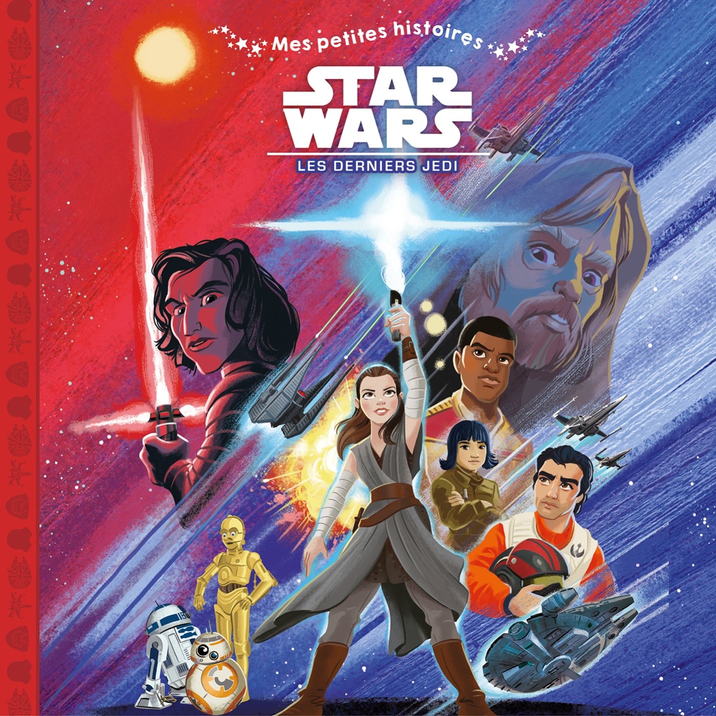STAR WARS - Mes petites histoires - Episode VIII - Les derniers jedi 6-9 years
