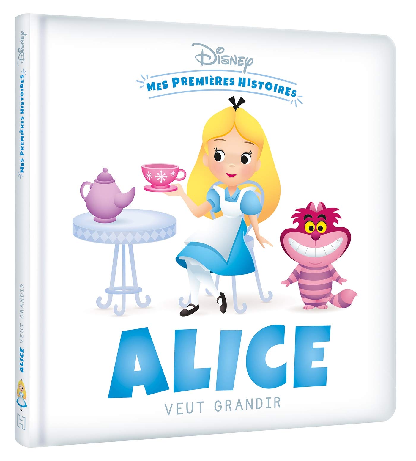DISNEY - Mes Premières Histoires - Alice veut grandir: . book