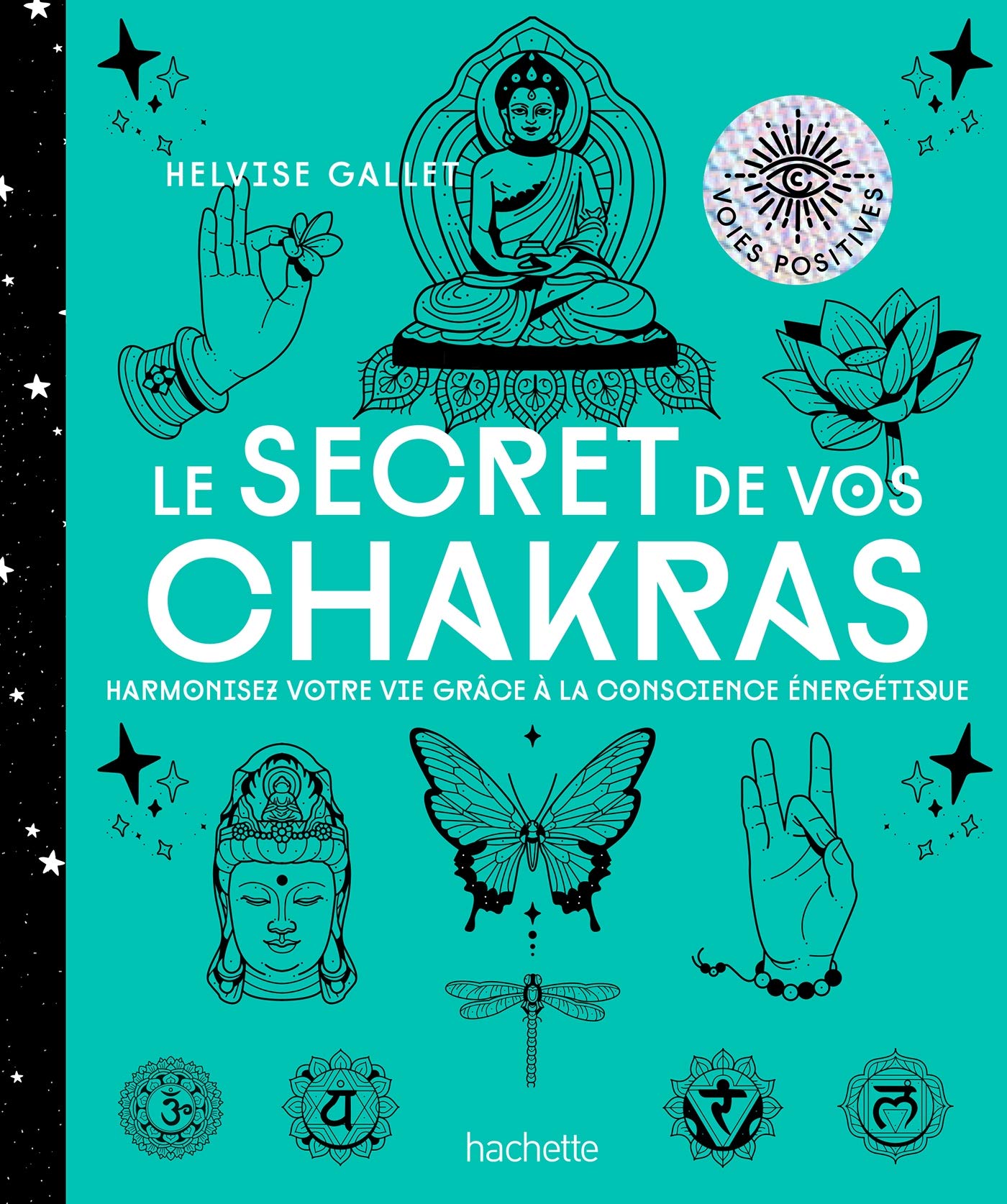 Le secret de vos Chakras: Harmonisez votre vie grâce à la conscience énergétique book