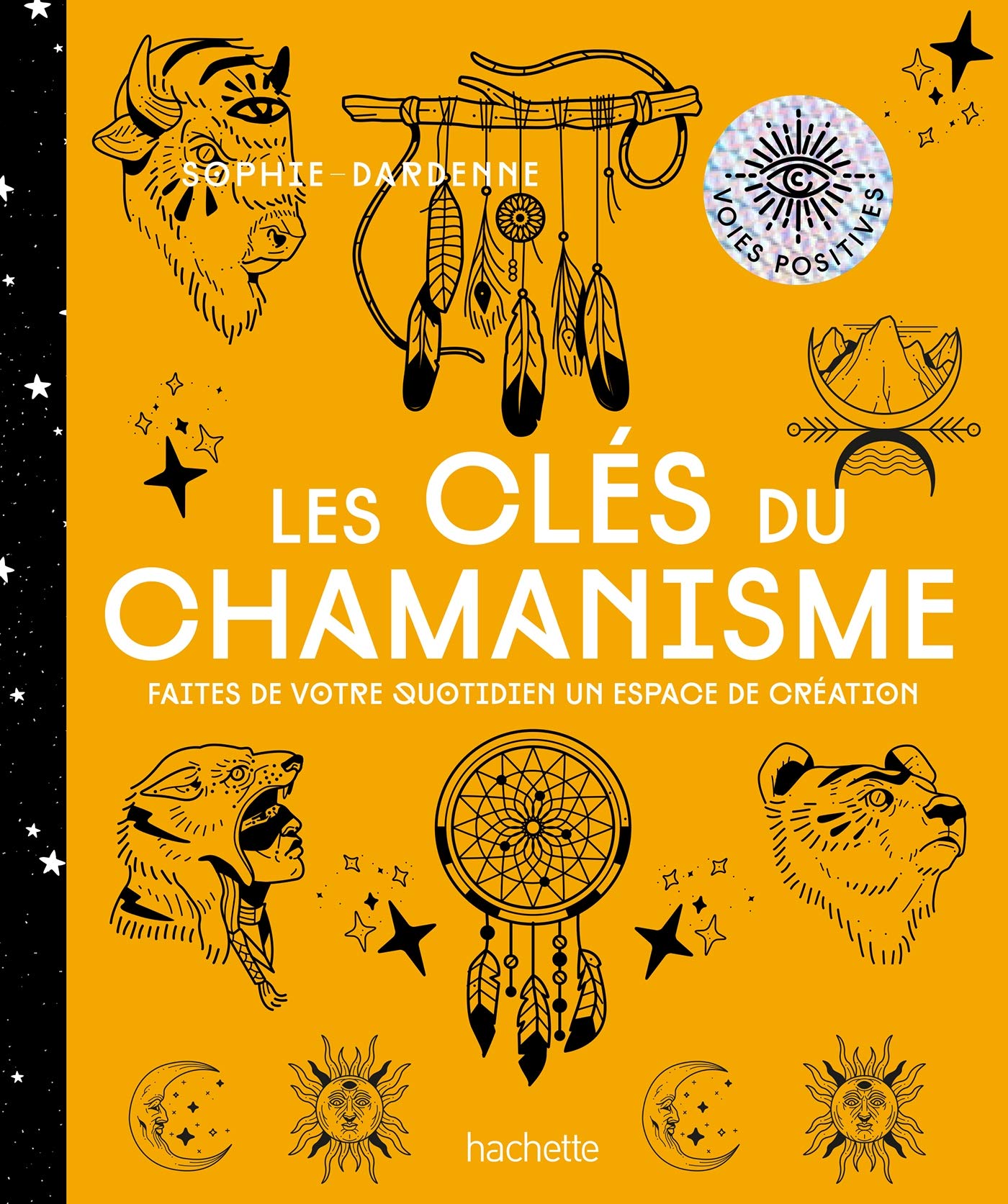 Les clés du chamanisme: Faites de votre quotidien un espace de création Religion & Esotericism