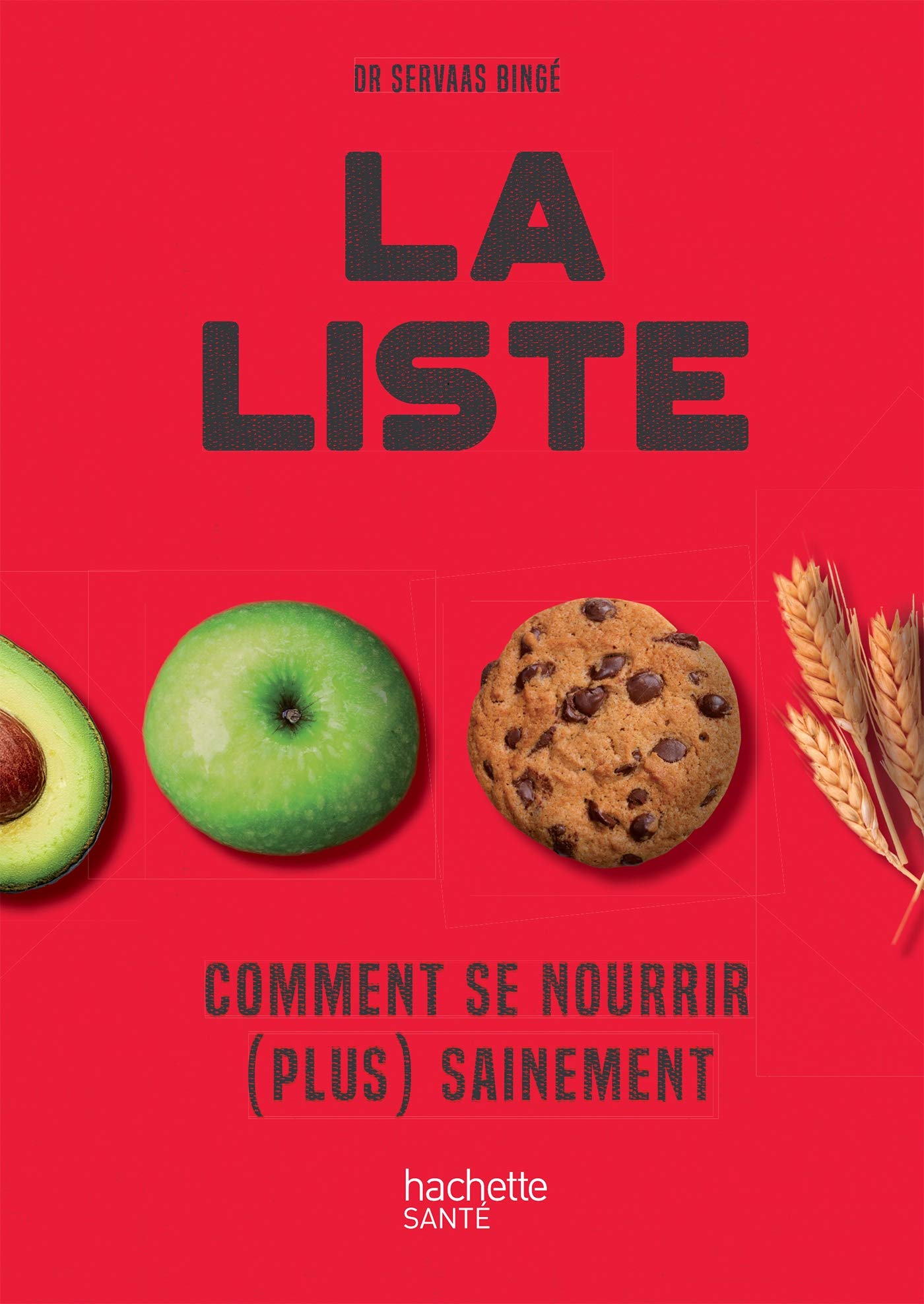 Product Image: La liste: Comment se nourrir (plus) sainement