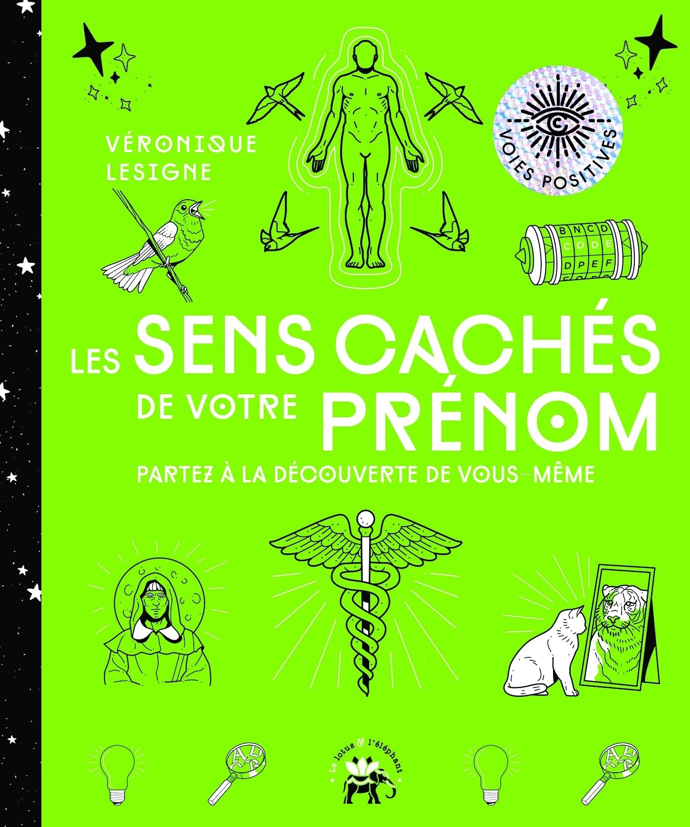 Les sens cachés de votre prénom: Partez à la découverte de vous-même Religion & Esotericism