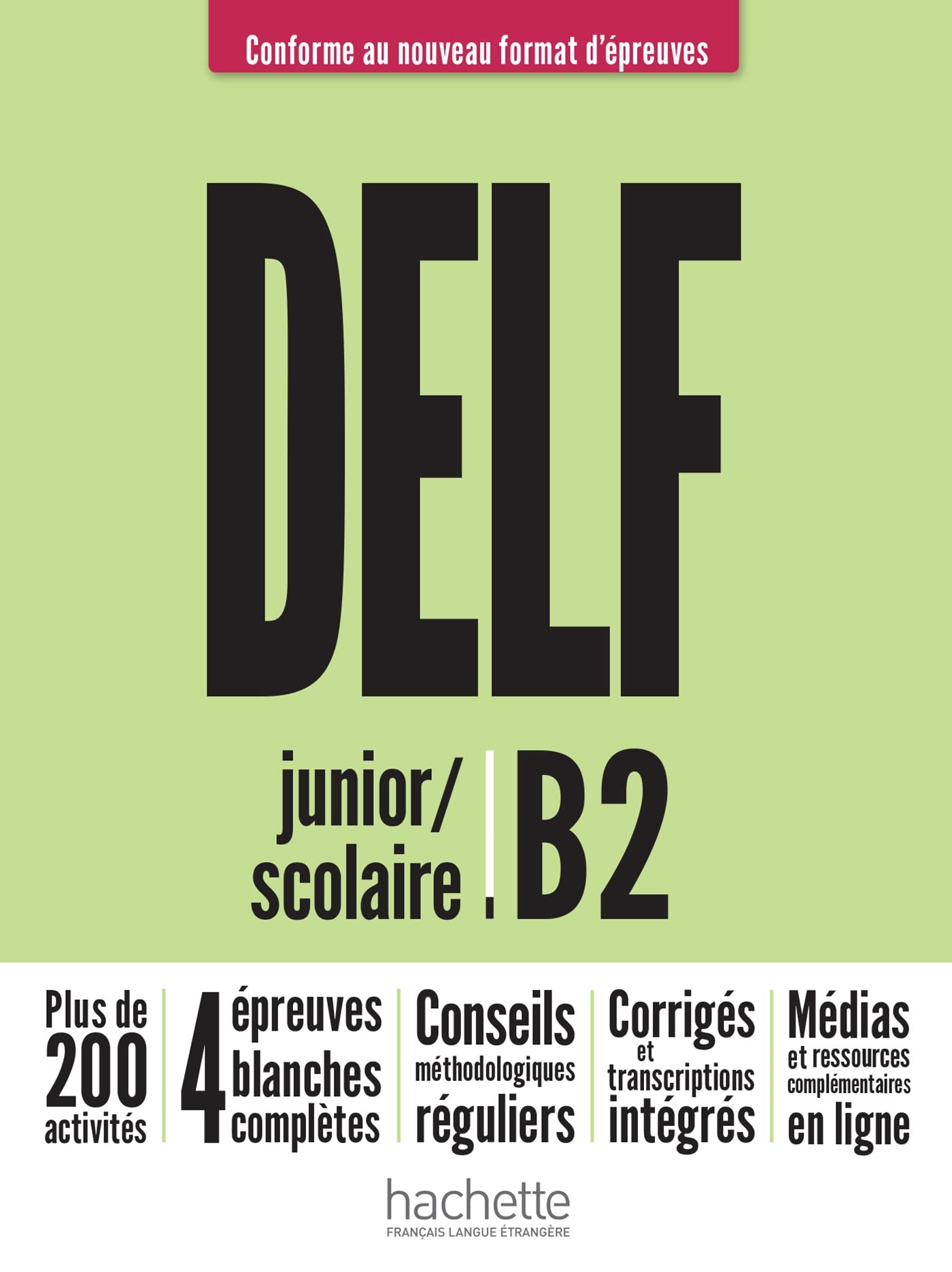 DELF junior/scolaire - Nouveau format d'épreuves (B2) book