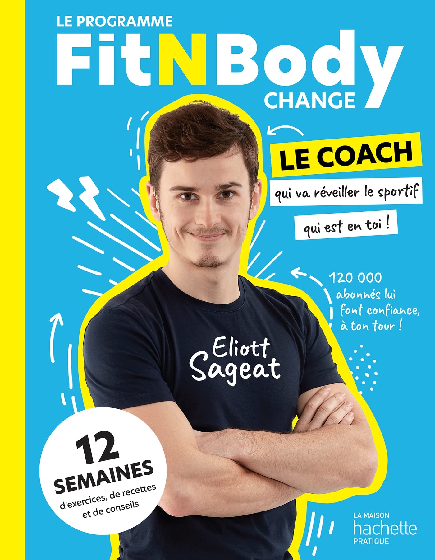 FitNBodyChange: 12 semaines pour réveiller le sportif qui est en vous ! Leisure & Fun