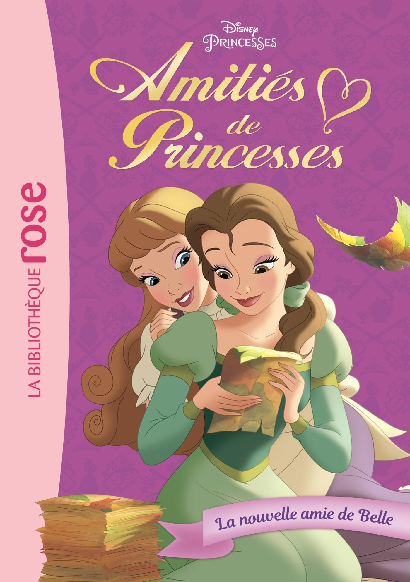 Amitiés de Princesses 01 - La nouvelle amie de Belle Novels & Short Stories