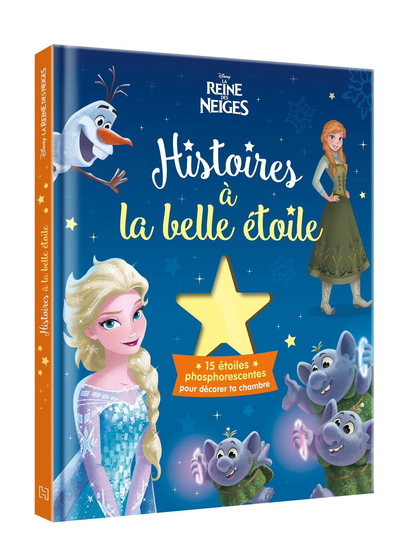 LA REINE DES NEIGES - Histoires à la Belle Étoile: avec 15 étoiles phosphorescentes Fairy Tales & Legends