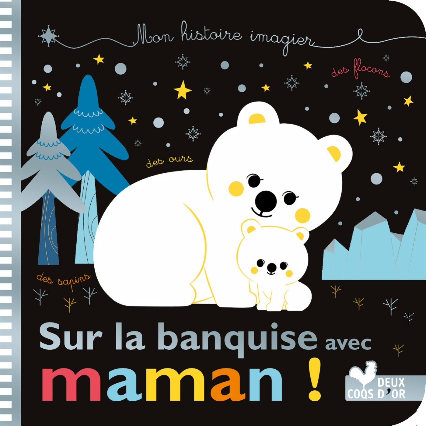 Sur la banquise avec maman !: Mon histoire imagier Children's books