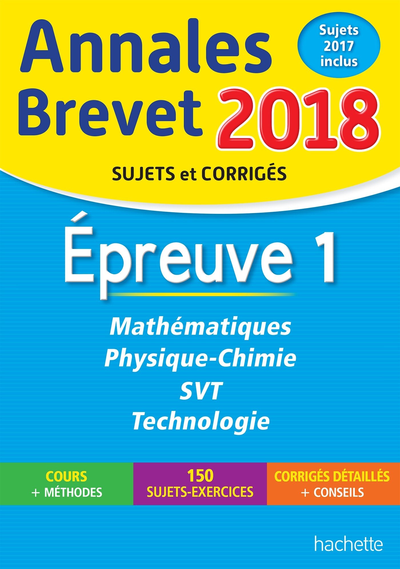 Annales Brevet 2018 Maths, physique-chimie, SVT et technologie 3ème Non-fiction