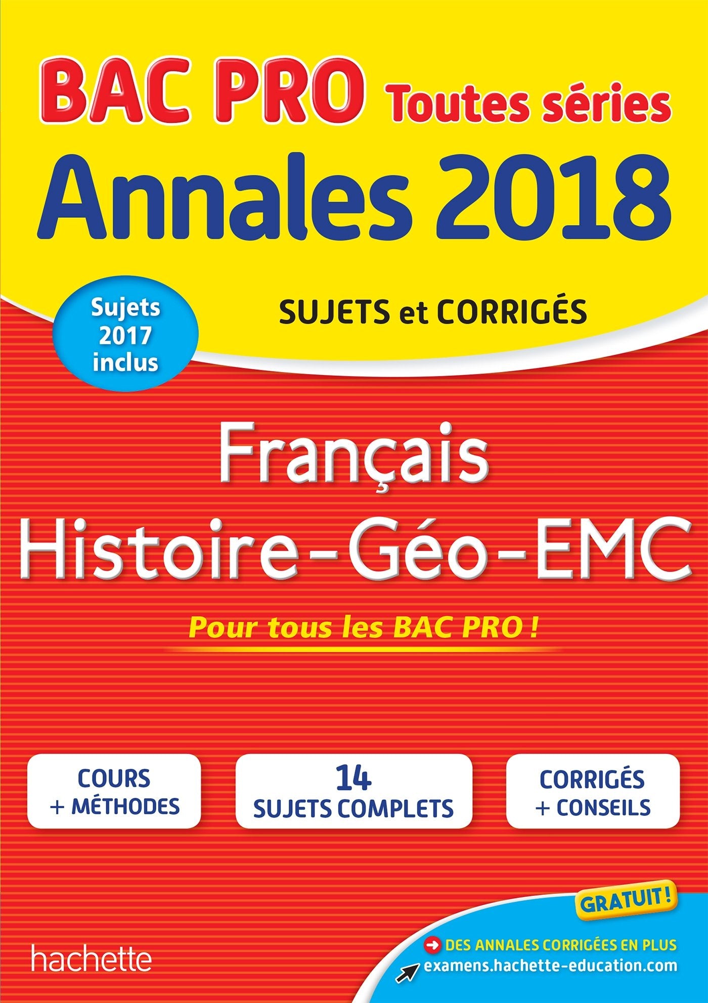 Annales Bac - 2018 Histoire Géo Français Bac Pro: Sujets et corrigés Books