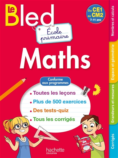 Product Image: Le Bled maths : école primaire, du CE1 au CM2, 7-11 ans