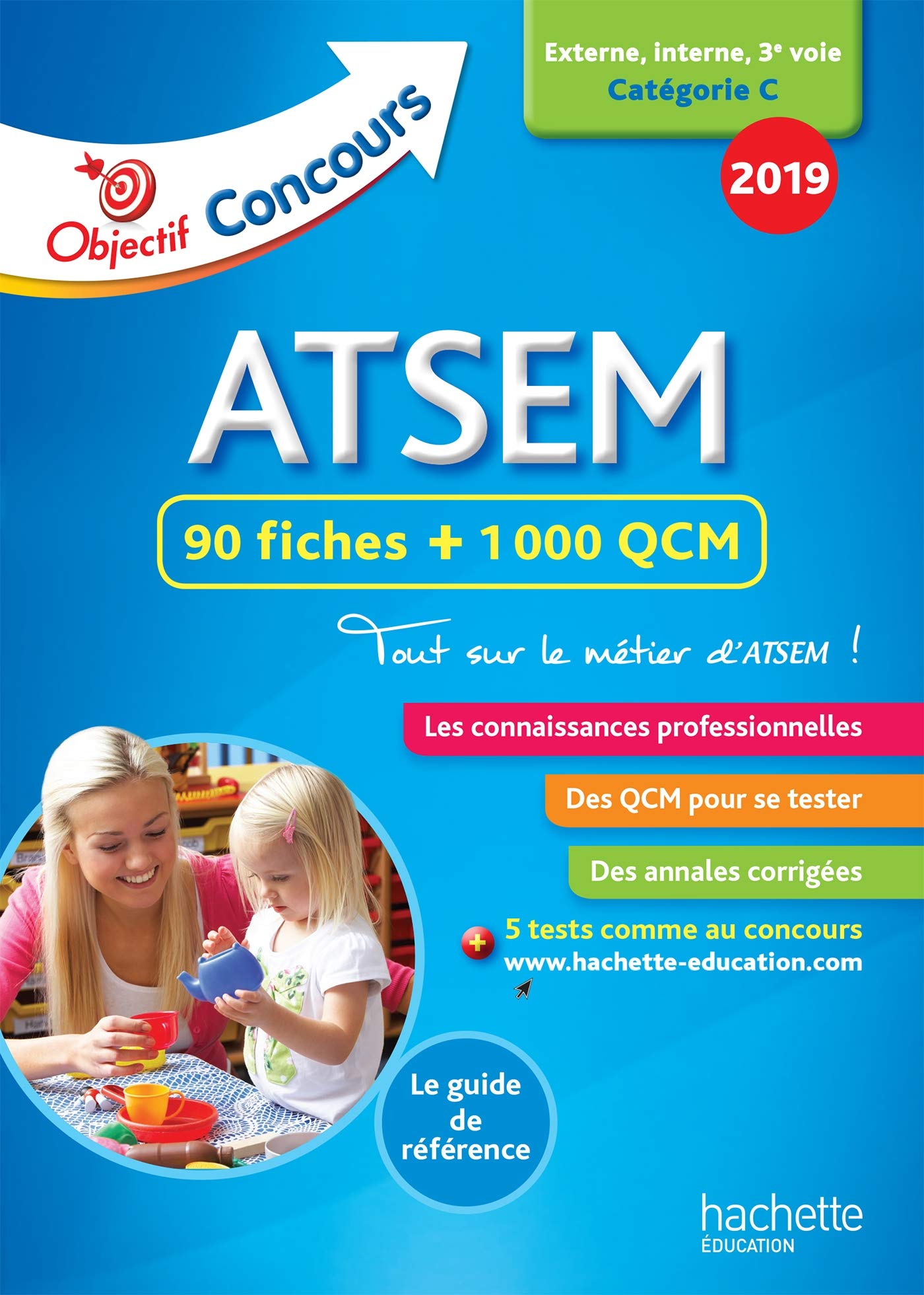 Objectif Concours 2018 ATSEM : 90 Fiches 1000 QCM: Externe, interne, 3e voie Catégorie C Medicine