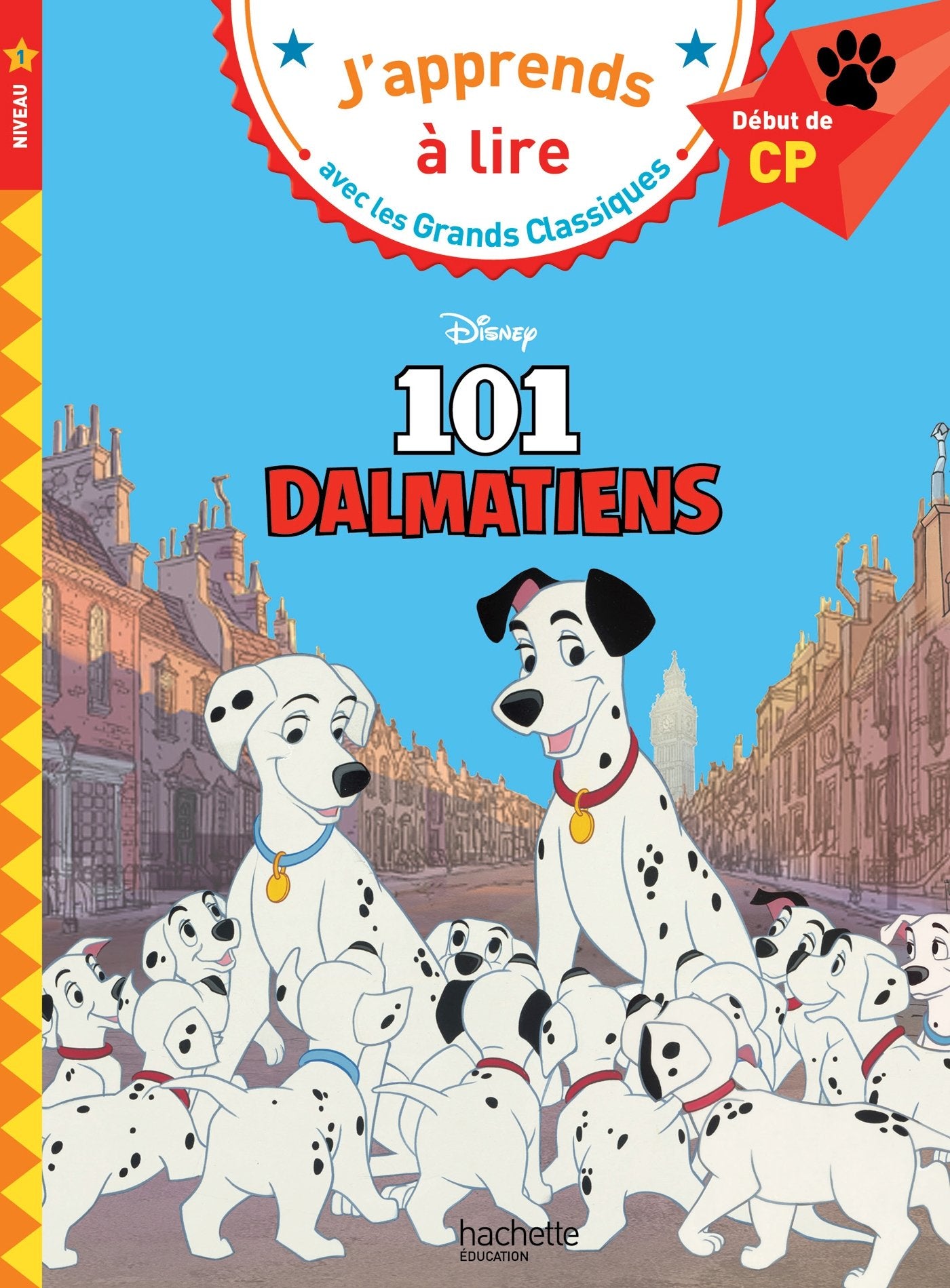 Disney - Les 101 Dalmatiens, CP Niveau 1: Début de CP Novels & Short Stories