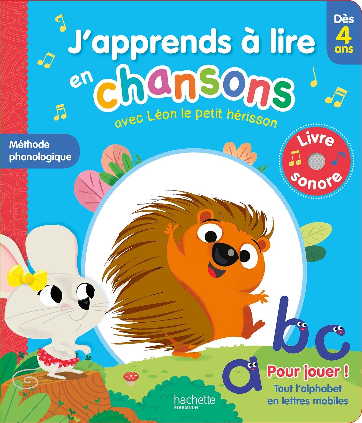 J'apprends à lire en chansons avec Léon le petit hérisson - Dès 4 ans (méthode lecture phonologique) Non-fiction