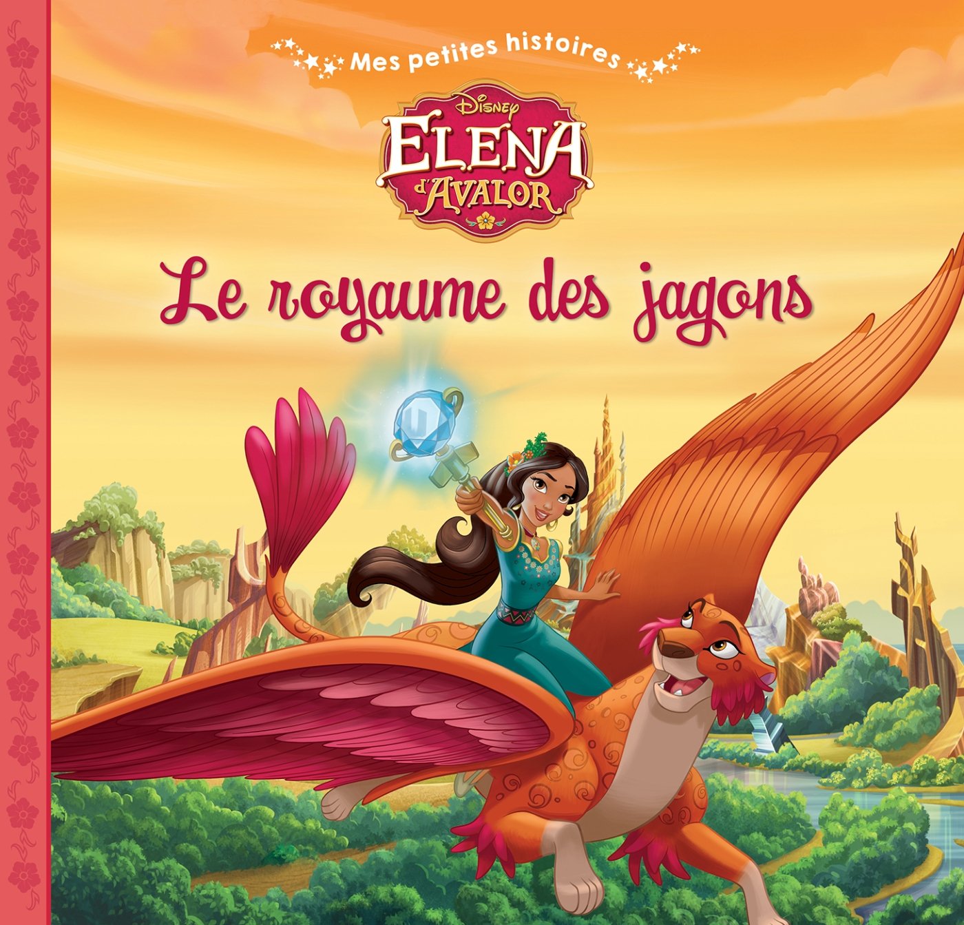 ELENA D'AVALOR - Mes Petites Histoires - Le Royaume des Jagons - Disney: .: . Children's books