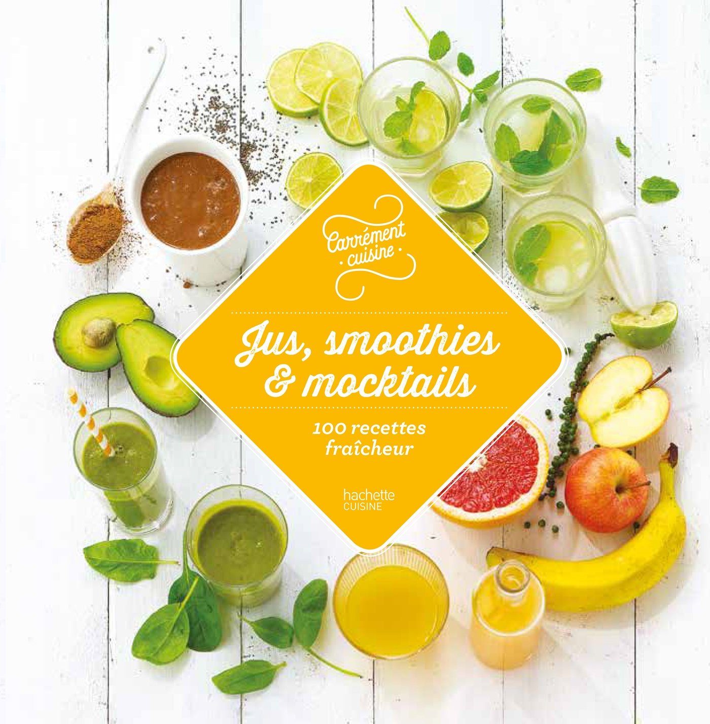 Jus, smoothies et mocktails 100 recettes fraîcheur Leisure, Home & Garden