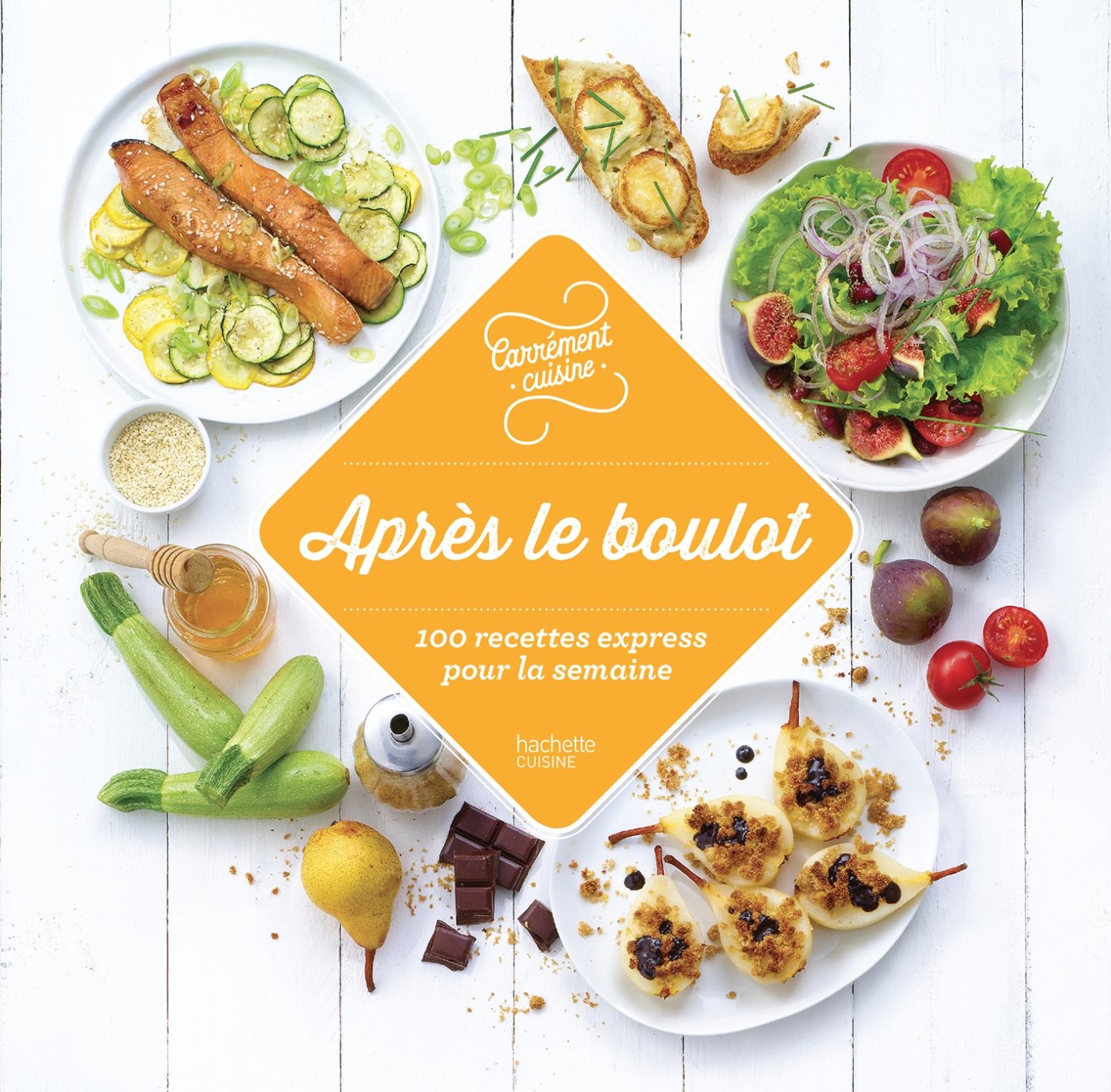 100 recettes Après le boulot: 100 recettes express pour la semaine Leisure, Home & Garden