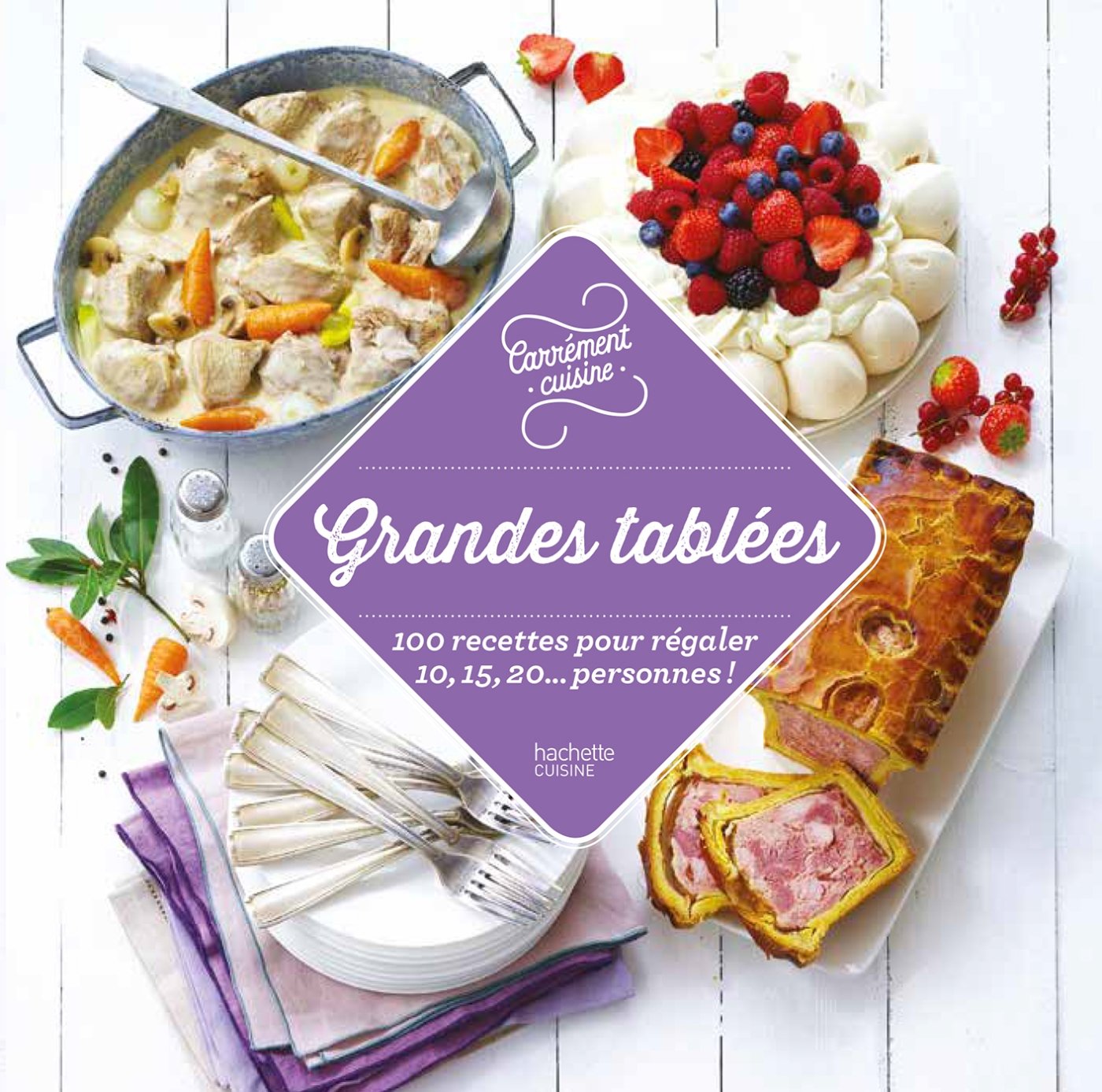 Grandes tablées : 100 recettes incontournables book