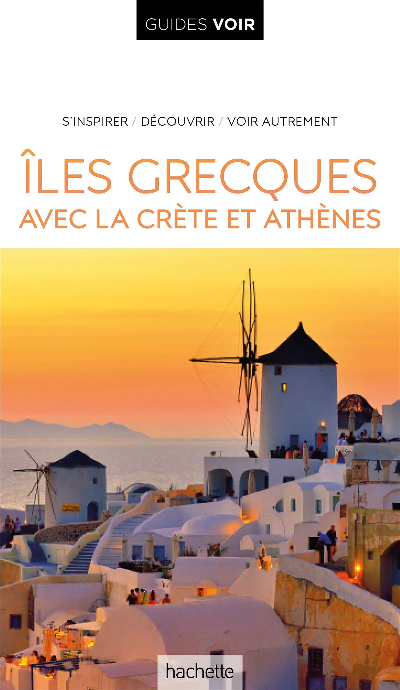 Guide Voir Iles Grecques: avec Athènes et la Crète Leisure, Home & Garden