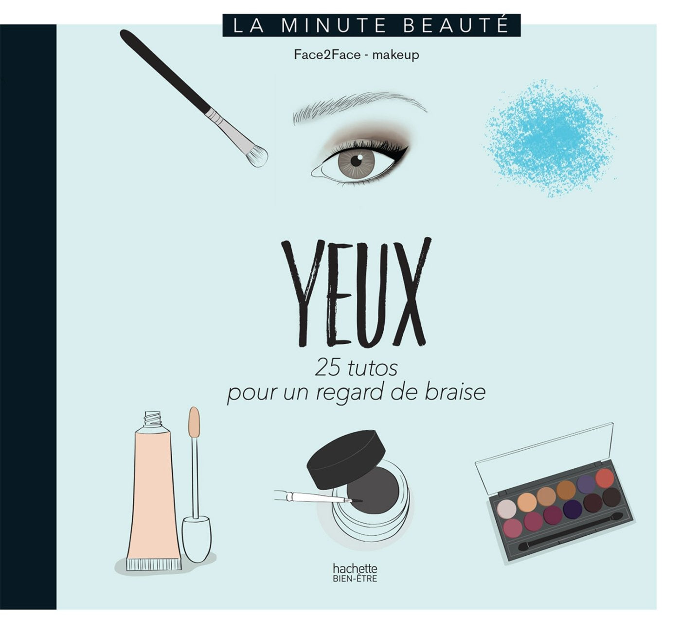 Yeux: 25 tutos pour un regard de braise Leisure, Home & Garden