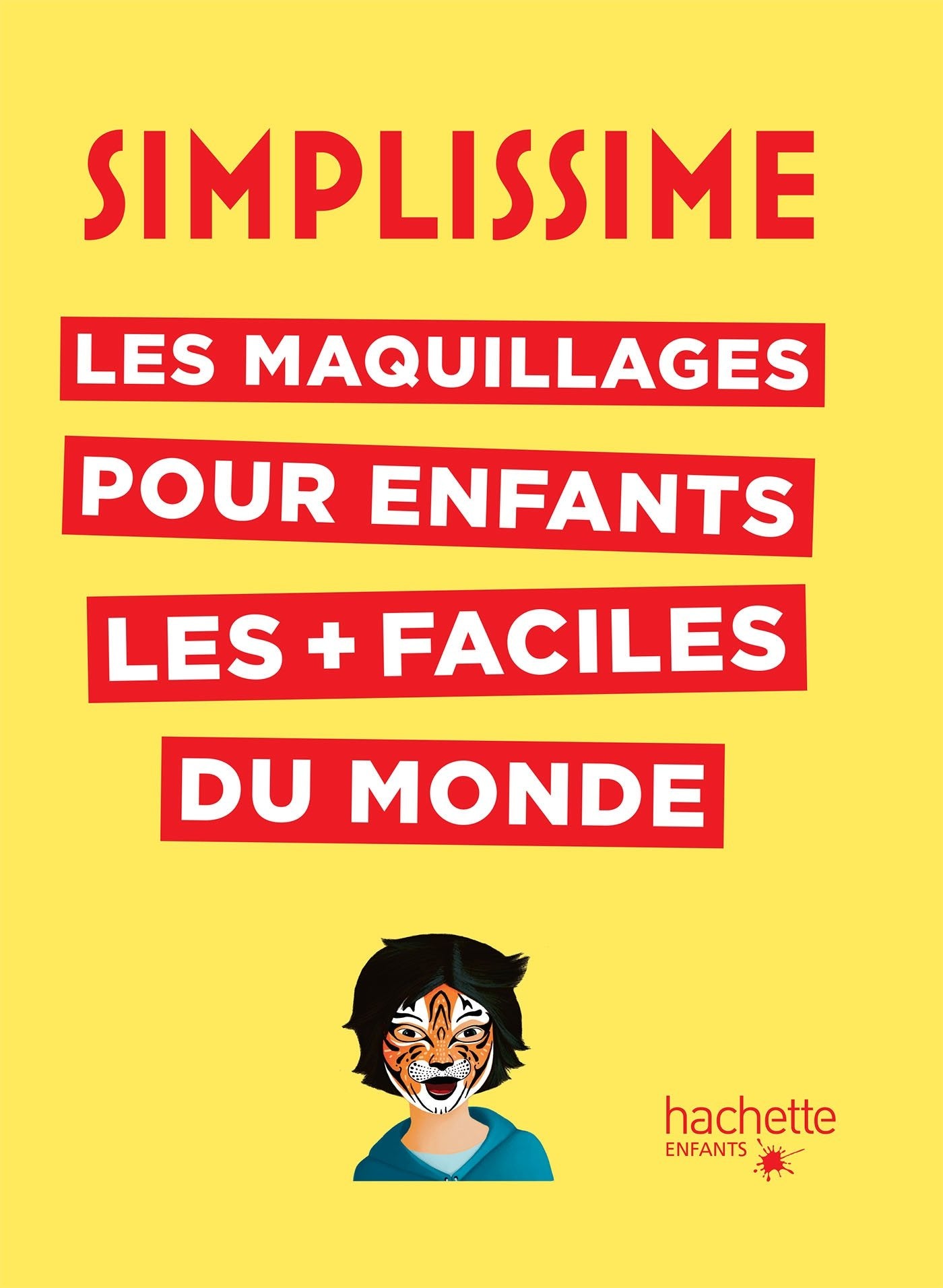 Simplissime - Les maquillages pour enfants les + faciles du monde Children's books