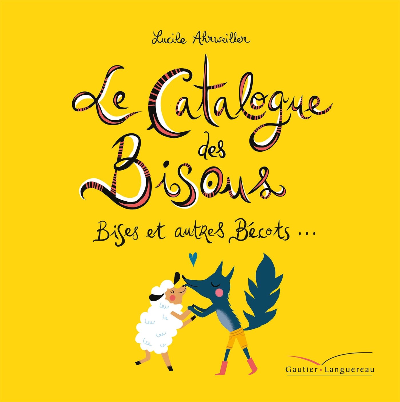 Le catalogue des bisous, bises et autres bécots Children's books